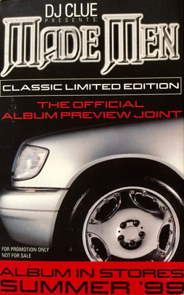 DJ Clue Presents: Made Men "Classic Limited Edition" (Promo Album Preview)-Cassette Tapes-UnDigable Digs
