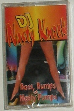 DJ Nasty Knock "Bass, Bumps & Nasty Pumps"-Cassette Tapes-UnDigable Digs