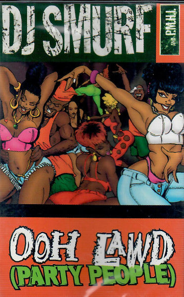 DJ Smurf And P.M.H.I. "Ooh Lawd (Party People)" (Single)-Cassette Tapes-UnDigable Digs