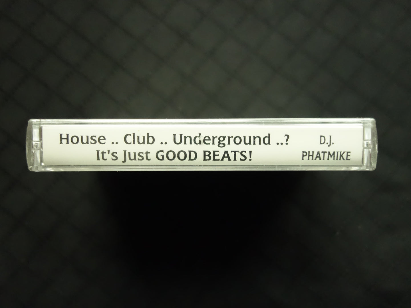 D.J. Phatmike "House .. Club .. Underground ..? It's Just Good Beats"-Cassette Tapes-UnDigable Digs