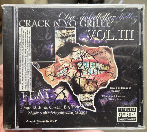 Da Good Fellez "Crack N Yo Grille" (Vol. III) (CD)-CDs-UnDigable Digs
