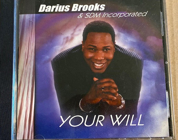 Darius Brooks & SDM Incorporated "Your Will" (CD)-CDs-UnDigable Digs