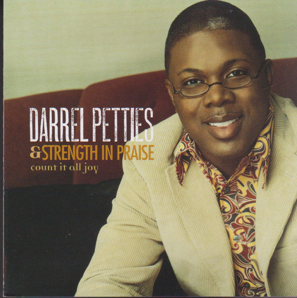 Darrel Petties And Strength In Praise "Count It All Joy" (CD)-CDs-UnDigable Digs