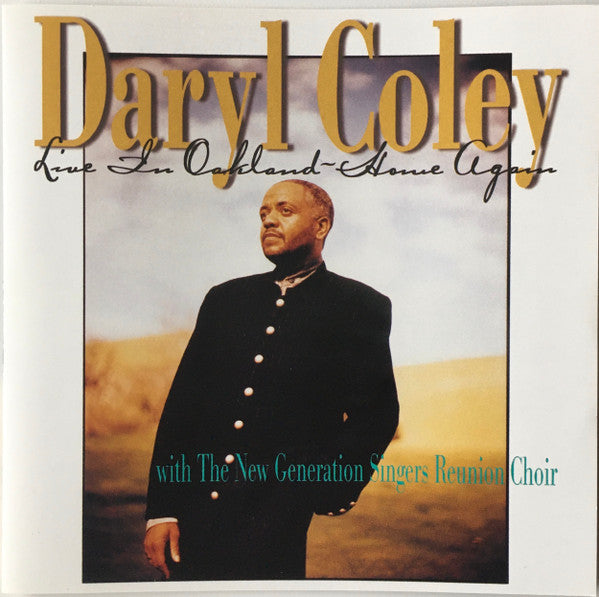 Daryl Coley With The New Generation Singers Reunion Choir "Live In Oakland - Home Again" (CD)-CDs-UnDigable Digs