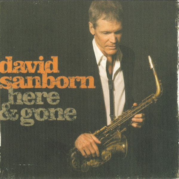 David Sanborn "Here & Gone" (CD)-CDs-UnDigable Digs