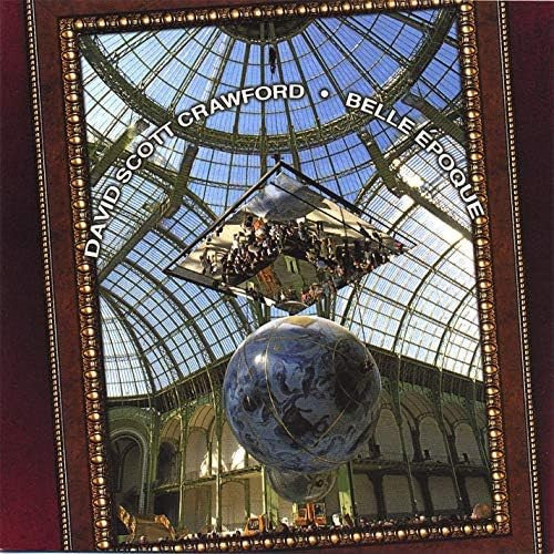 David Scott Crawford "Belle Epoque" (CD)-CDs-UnDigable Digs