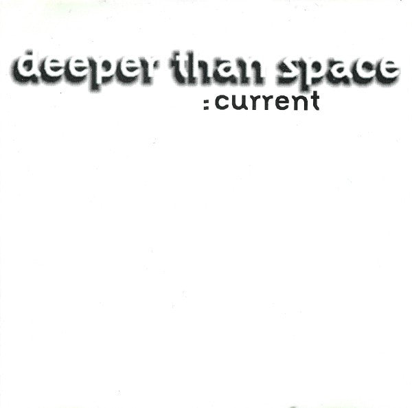 Deeper Than Space "Current" (CD)-CDs-UnDigable Digs