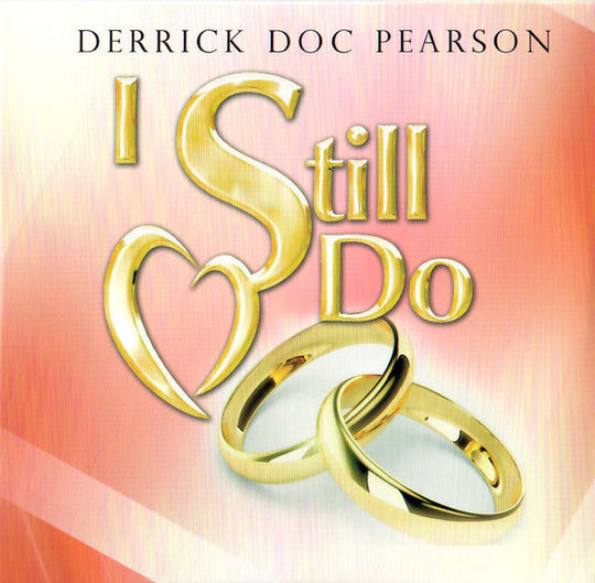 Derrick Doc Pearson "I Still Do" (CD)-CDs-UnDigable Digs