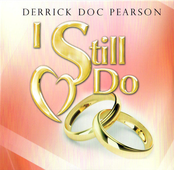 Derrick Doc Pearson "I Still Do" (CD)-CDs-UnDigable Digs