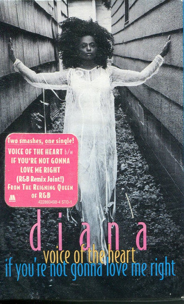 Diana Ross "Voice Of The Heart / If You're Not Gonna Love Me Right" (Single)-Cassette Tapes-UnDigable Digs