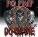 Do Or Die f; Tung Twista "Po Pimp" (Single)-Cassette Tapes-UnDigable Digs