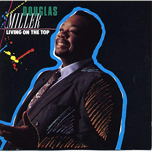 Douglas Miller "Living On The Top" (LongBox CD)-LongBox CDs, CDs-UnDigable Digs