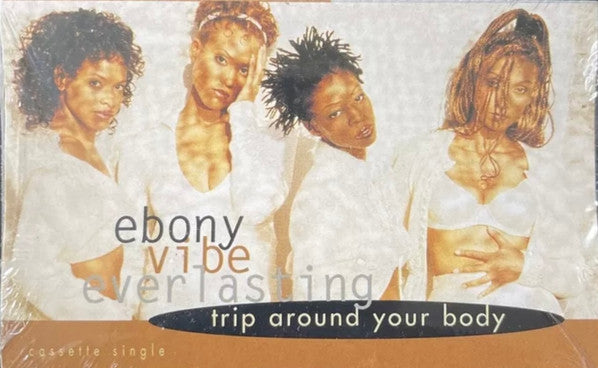 Ebony Vibe Everlasting "Trip Around Your Body" (Single)-Cassette Tapes-UnDigable Digs