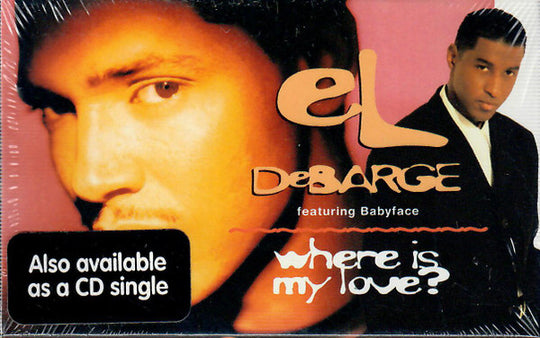 El DeBarge Featuring Babyface "Where Is My Love?" (Cassette Single)-Cassette Tapes-UnDigable Digs