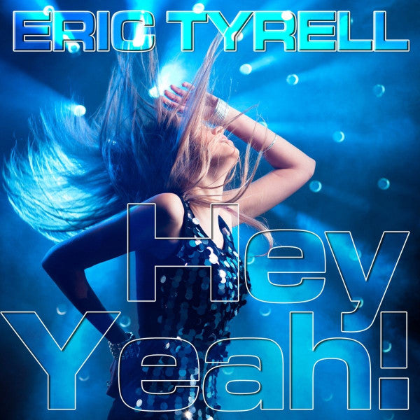 Eric Tyrell "Hey Yeah! (Part 1)" (Single)-Cassette Tapes-UnDigable Digs
