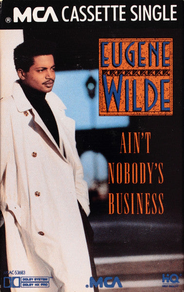 Eugene Wilde "Ain't Nobody's Business" (Single)-Cassette Tapes-UnDigable Digs