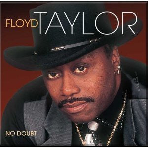 Floyd Taylor "No Doubt" (CD)-CDs-UnDigable Digs