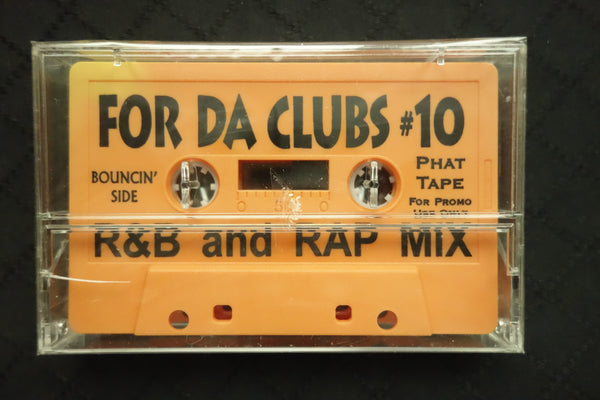 For Da Clubs #10: R&B and Rap Mix-Cassette Tapes-UnDigable Digs