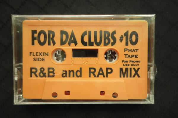 For Da Clubs #10: R&B and Rap Mix-Cassette Tapes-UnDigable Digs