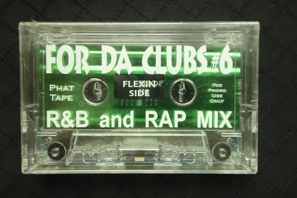For Da Clubs #6: R&B and Rap Mix-Cassette Tapes-UnDigable Digs