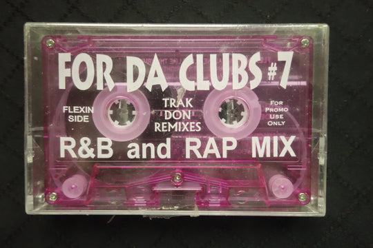 For Da Clubs #7: R&B and Rap Mix-Cassette Tapes-UnDigable Digs