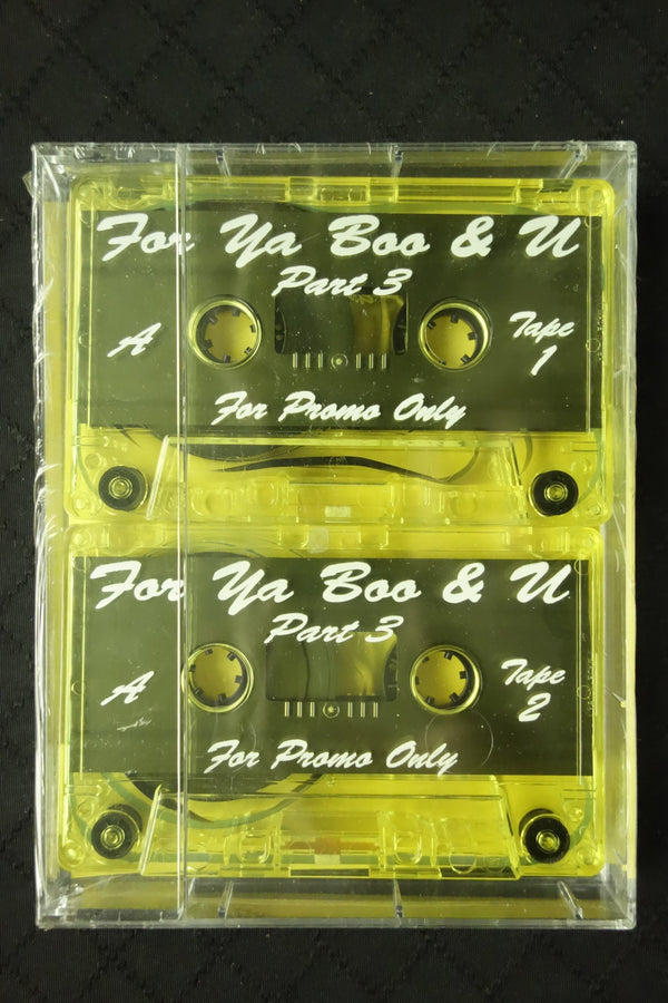 For Ya Boo & U Part 3-Cassette Tapes-UnDigable Digs