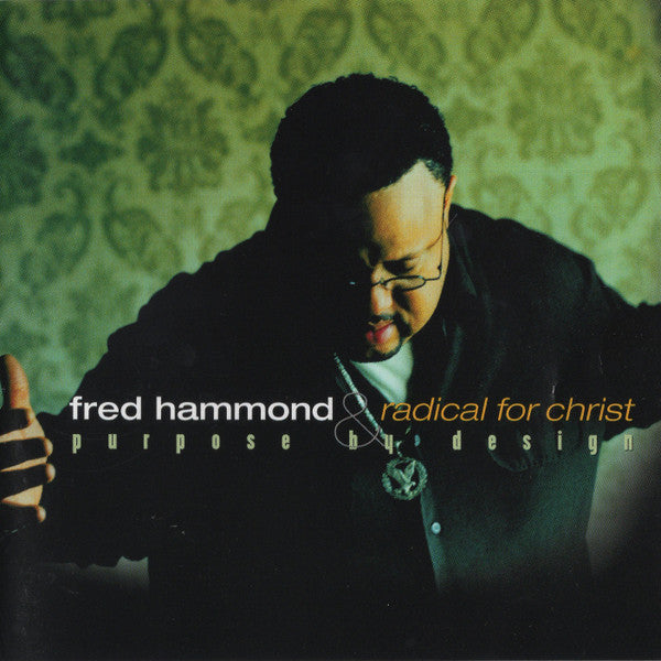 Fred Hammond & Radical For Christ "Purpose By Design" (CD)-CDs-UnDigable Digs