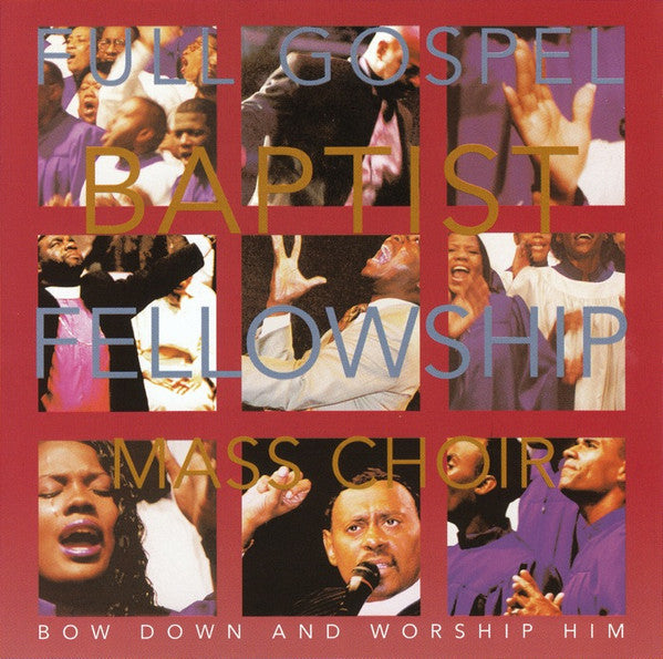 Full Gospel Baptist Fellowship Mass Choir "Bow Down And Worship Him" (CD)-CDs-UnDigable Digs
