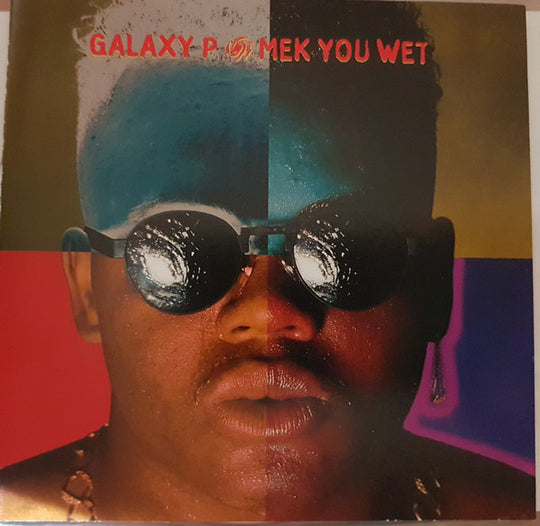 Galaxy P "Mek You Wet" (CD)-CDs-UnDigable Digs