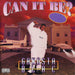 Gangsta Blac "Can It Be?" (CD) (RE)-CDs-UnDigable Digs