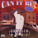 Gangsta Blac "Can It Be?" (CD) (RE)-CDs-UnDigable Digs