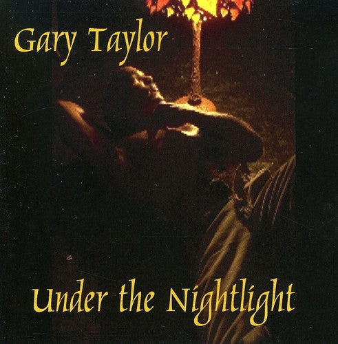 Gary Taylor "Under the Nightlight" (CD)-CDs-UnDigable Digs