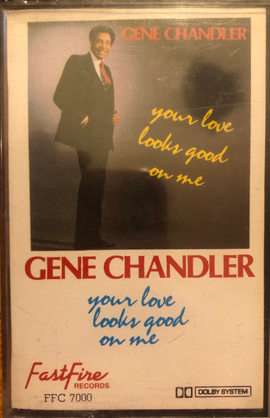 Gene Chandler "Your Love Looks Good On Me"-Cassette Tapes-UnDigable Digs