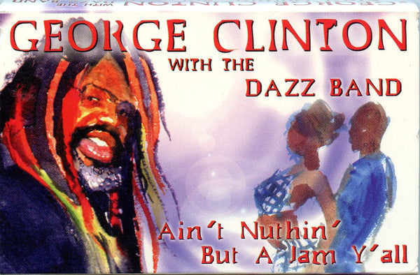 George Clinton with The Dazz Band "Ain't Nuthin' But A Jam Y'All" (Single)-Cassette Tapes-UnDigable Digs