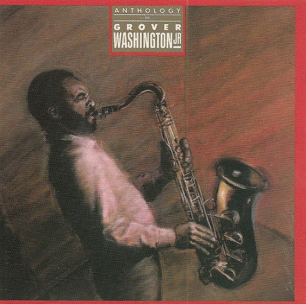Grover Washington, Jr. "Anthology Of Grover Washington Jr." (CD)-CDs-UnDigable Digs
