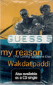 Guesss "My Reason (For Loving Someone Else) / Wakdatpaddi" (Single)-Cassette Tapes-UnDigable Digs
