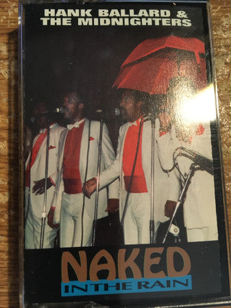 Hank Ballard & The Midnighters "Naked In The Rain"-Cassette Tapes-UnDigable Digs