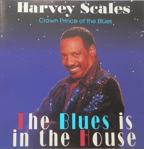 Harvey Scales "The Blues Is In The House" (CD)-CDs-UnDigable Digs