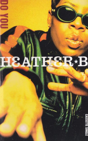 Heather B. "Do You" (Single)-Cassette Tapes-UnDigable Digs