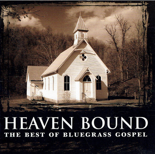 Heaven Bound: The Best Of Bluegrass Gospel (2xCD)-CDs-UnDigable Digs