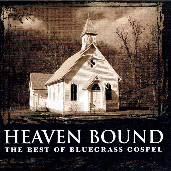 Heaven Bound: The Best Of Bluegrass Gospel (2xCD)-CDs-UnDigable Digs