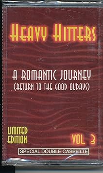 Heavy Hitters "A Romantic Journey (Return to the Good Ol'Days Vol. 3)"-Cassette Tapes-UnDigable Digs