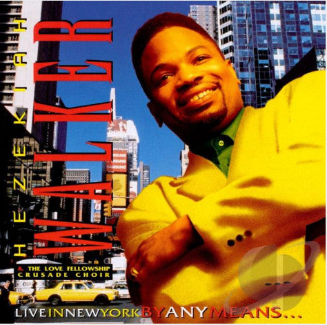 Hezekiah Walker And The Love Fellowship Crusade Choir* "Live In New York By Any Means..." (CD)-CDs-UnDigable Digs