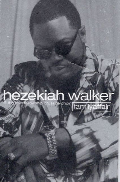 Hezekiah Walker & The Love Fellowship Crusade Choir "Family Affair"-Cassette Tapes-UnDigable Digs