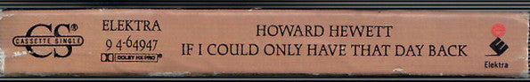 Howard Hewett "If I Could Only Have That Day Back" (Single)-Cassette Tapes-UnDigable Digs