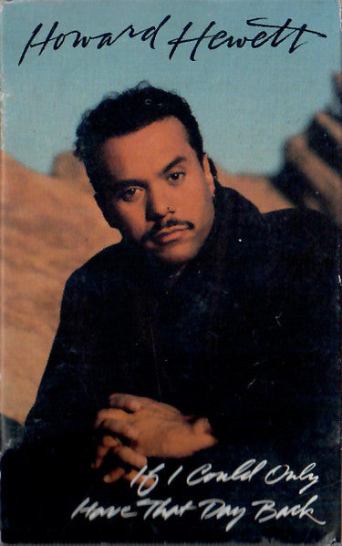 Howard Hewett "If I Could Only Have That Day Back" (Single)-Cassette Tapes-UnDigable Digs