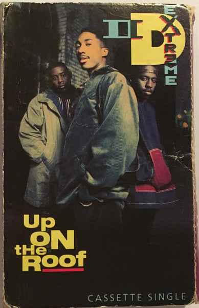 II D Extreme "Up On The Roof" (Single)-Cassette Tapes-UnDigable Digs