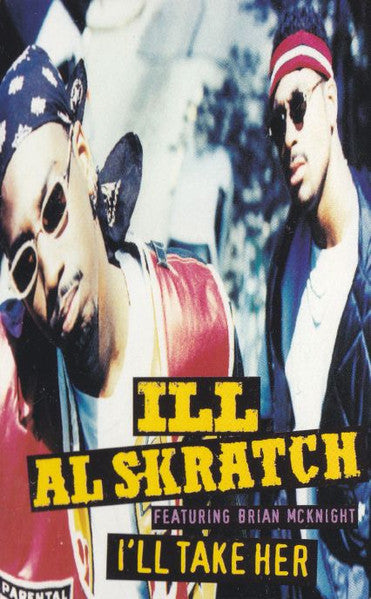 Ill Al Skratch "I'll Take Her / The Brooklyn Uptown Connection" (Single)-Cassette Tapes-UnDigable Digs