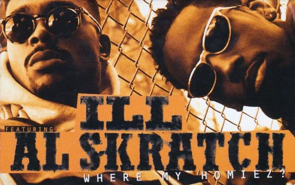 Ill Featuring Al Skratch "Where My Homiez? (Come Around My Way)" (Single)-Cassette Tapes-UnDigable Digs