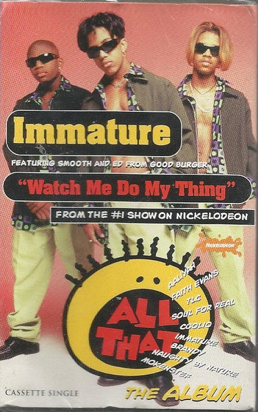 Immature Featuring Smooth And Ed From Good Burger "Watch Me Do My Thing" (Single)-Cassette Tapes-UnDigable Digs